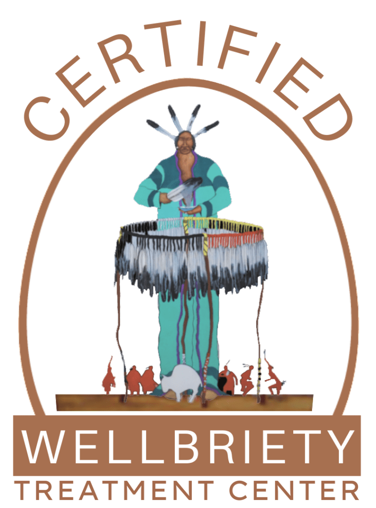 Wellbriety Certified Treatment Center